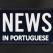 NEWS IN PORTUGUESE 