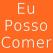 Eu Posso Comer