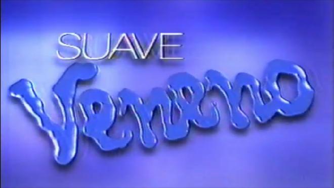 &ldquo;Suave Veneno&rdquo;