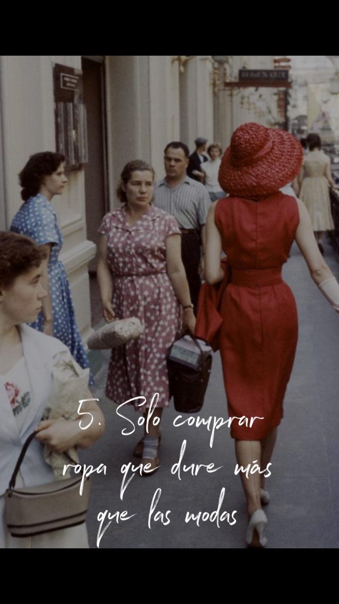 Y, por &uacute;ltimo, solo compar ropa que dure m&aacute;s que las modas