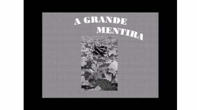 "A Grande Mentira" - 341 Cap&iacute;tulos