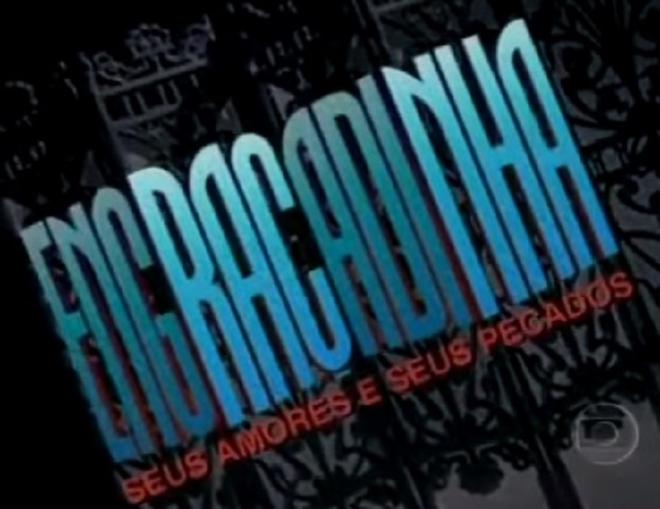 'Engra&ccedil;adinha: Seus Amores e Seus Pecados' (1995)
