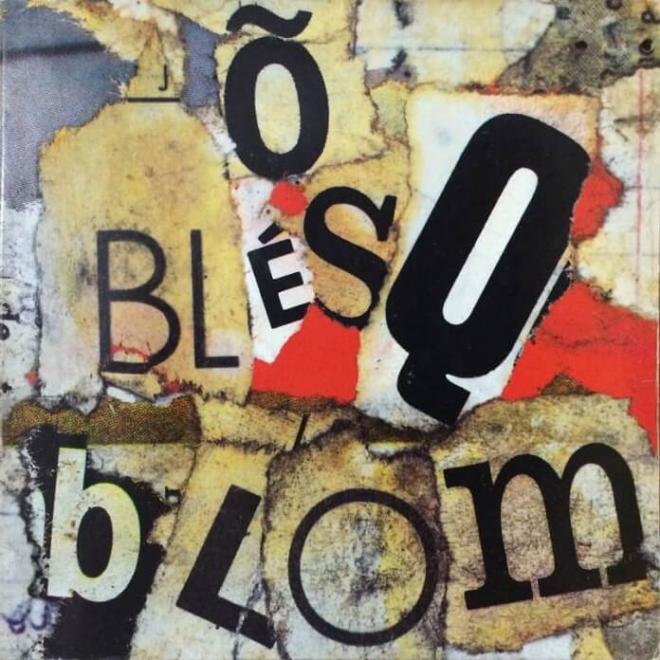  '&Otilde; Bl&eacute;sq Blom' (1989)