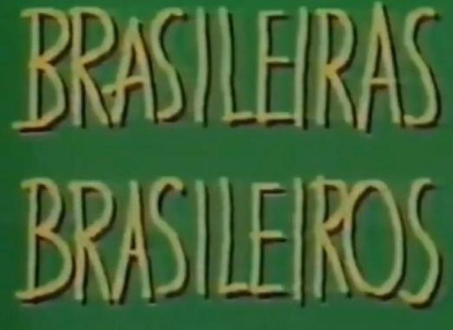 'Brasileiras e Brasileiros' (1990-1991)