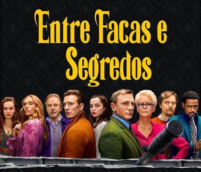 'Entre Facas e Segredos'