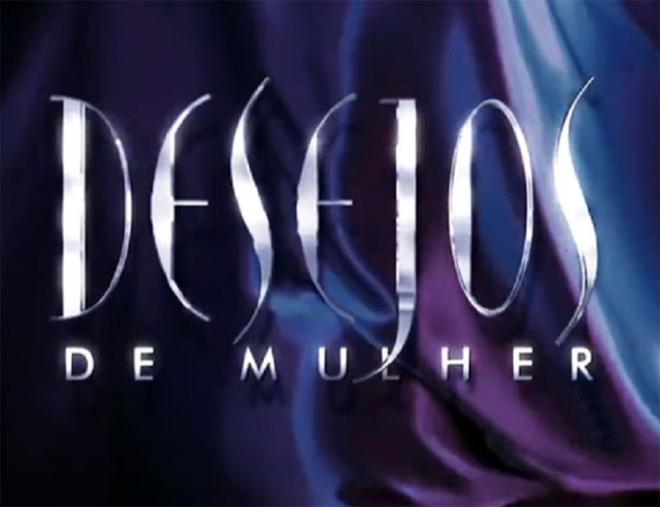 'Desejos de Mulher' (2002)