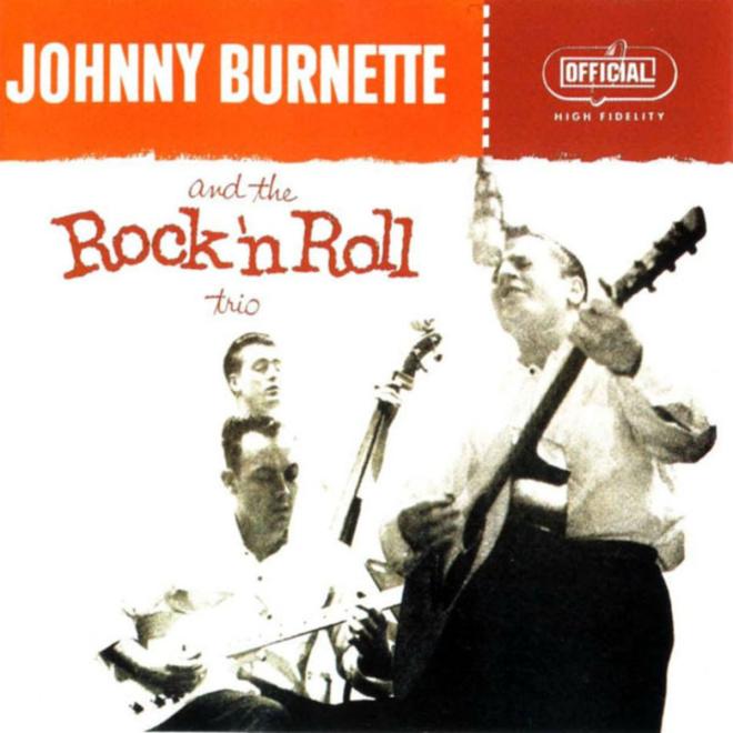 'Johnny Burnette & The Rock 'n Roll Trio' &ndash; The Rock 'n Roll Trio (1956)