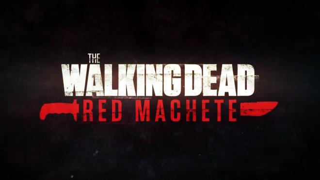 The Walking Dead Webisodes: Red Machete (2017)
