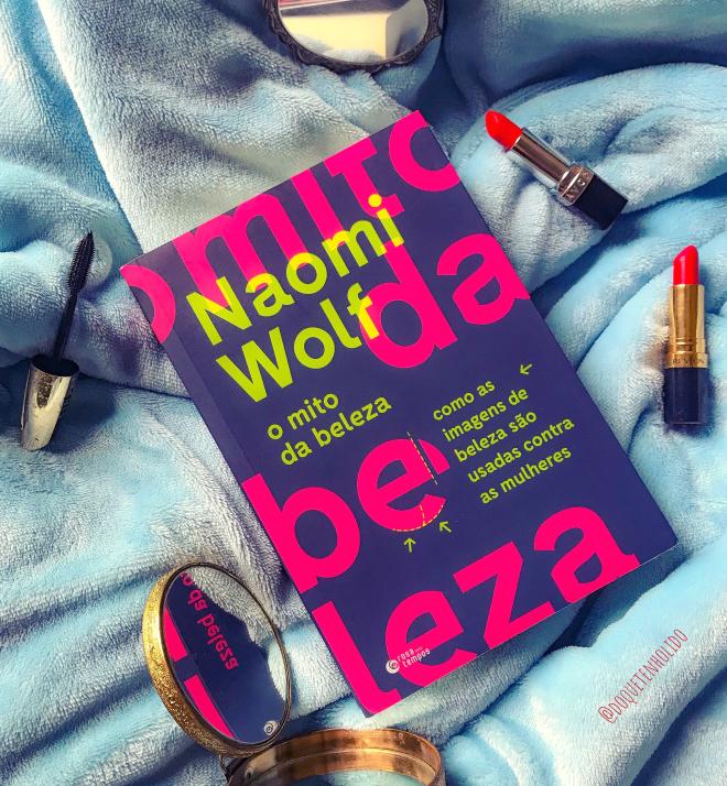 'O Mito da Beleza: como as imagens de beleza s&atilde;o usadas contra as mulheres'