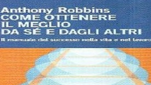 Come ottenere il meglio da s&egrave; e dagli altri.