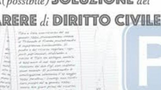 Soluzione seconda traccia parere civile (servit&ugrave;)