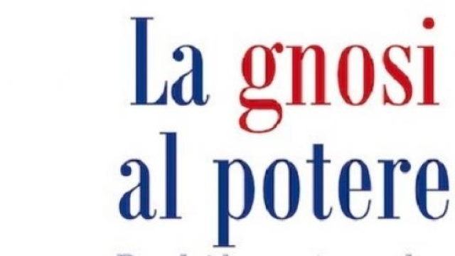 Recensione del libro, 'La gnosi al potere'