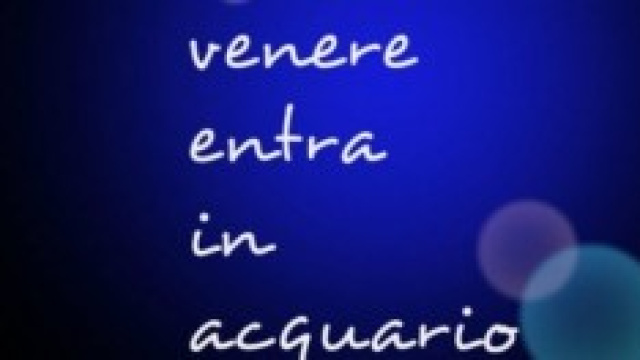 il pianeta Venere entra nel Segno dell'Acquario