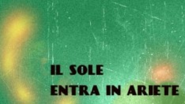 Il Sole entra nel Segno dell'Ariete
