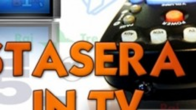 Stasera in Tv 19 marzo 2014