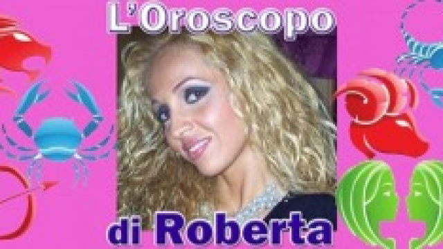Oroscopo di Roberta: Ariete, Toro, Gemelli, Cancro