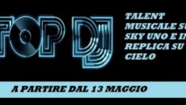 Info Top DJ, in tv su Sky e in replica su Cielo