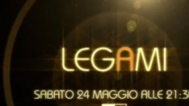 Leg&agrave;mi, in onda sabato 24 maggio 2014