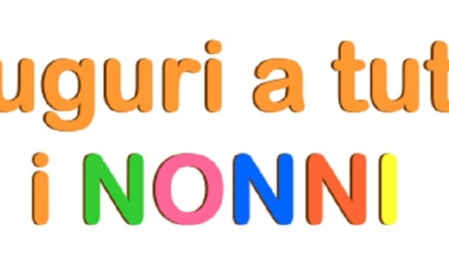 Auguri per la Festa dei Nonni 2015.