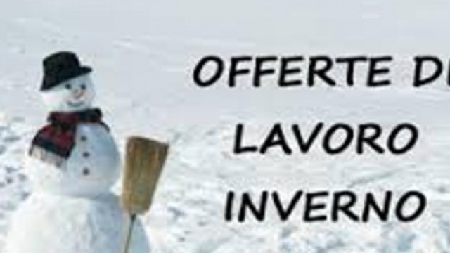 Offerte di lavoro periodo invernale.