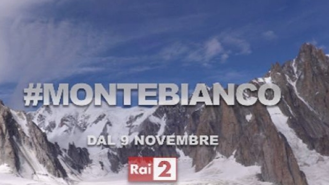 Monte Bianco su Rai 2, le anticipazioni