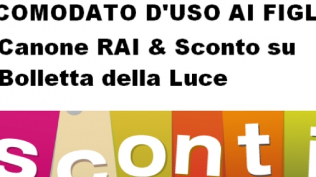 Canone Rai in caso di comodato&sconti su bolletta