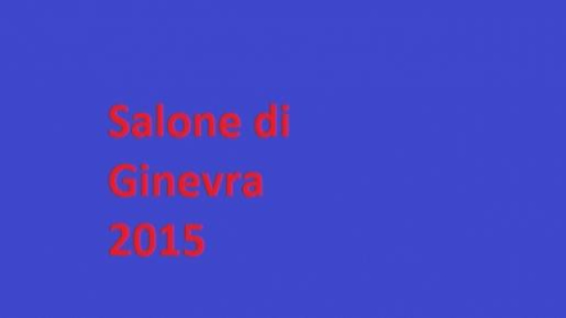 Salone dell'auto di Ginevra 2015
