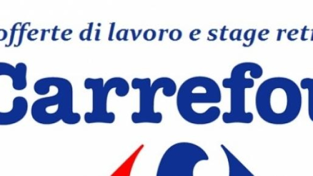 Carrefour assume e offre stage retribuiti