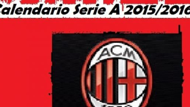Calendario Serie A 2015/16 Milan e tutta la 1^ G.
