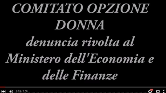 Pensioni anticipate, video denuncia opzione donna