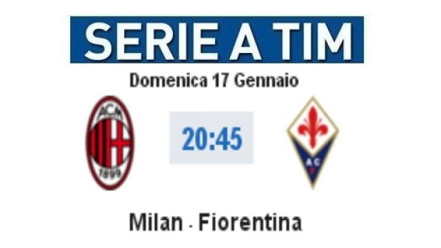 Diretta Milan-Fiorentina, cronaca live, video gol