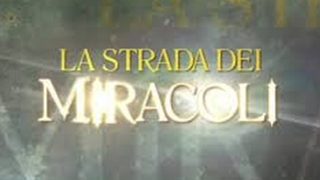 La strada dei miracoli replica su Video Mediaset