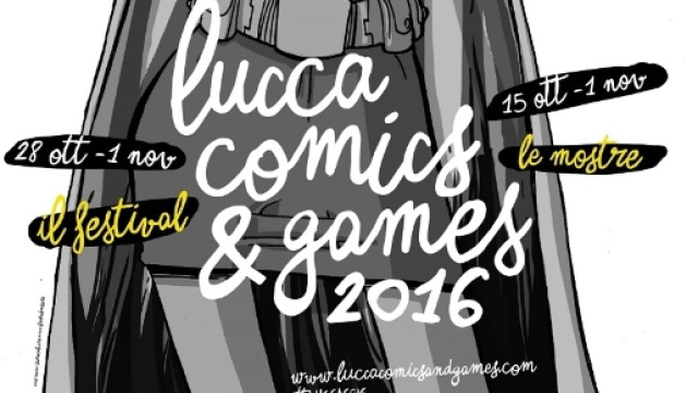 Lucca Comics and Games edizione 2016