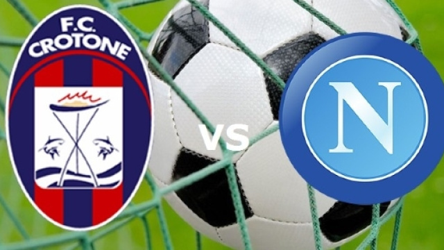 Crotone Napoli aggiornamenti in diretta del match