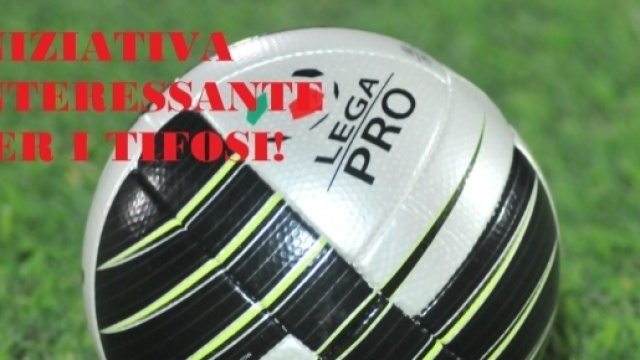 Iniziativa interessante per i tifosi di Lega Pro.