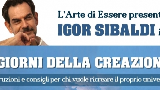 Locandina Igor Sibaldi, seminario ' I Giorni della Creazione'.