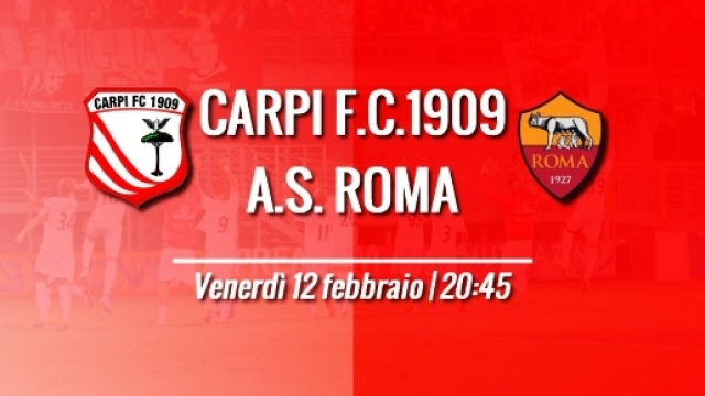 LIVE Carpi &ndash; Roma Venerd&igrave; 1272 ore 20:45
