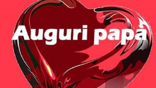 Festa del pap&agrave; 2016: frasi di auguri
