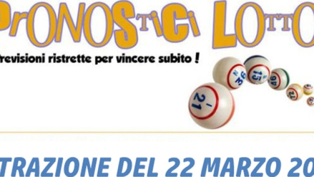 Previsioni lotto per l'estrazione del 22 Marzo