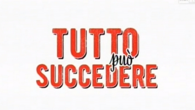 Tutto pu&ograve; Succedere ultima puntata del 13 marzo.