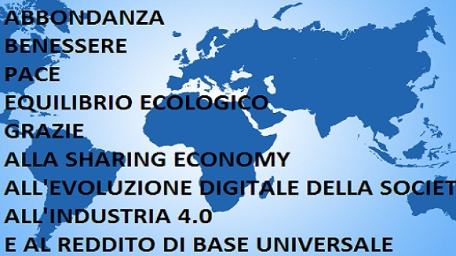 Un mondo migliore per tutti grazie alla sharing economy e industria 4.0