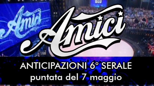 Anticipazioni Amici 15, puntata del 7 maggio