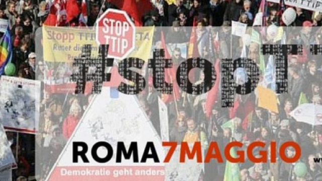Manifestazione a Roma del 7 maggio Stop TTIP. Fonte: http://www.aiablazio.it/blog/roma-7-maggio-manifestazione-nazionale-stop-ttip