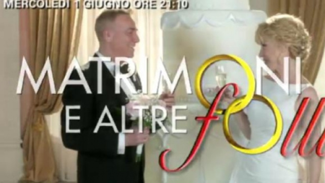 Matrimoni e altre follie replica 10 giugno
