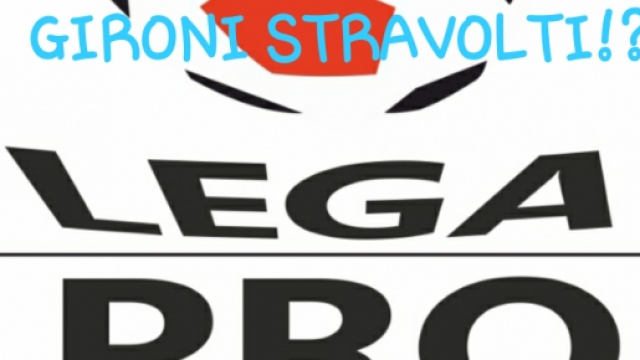 Gironi stravolti per il prossimo campionato di Lega Pro?