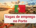 Mais de 4 mil vagas abertas na cidade do Porto