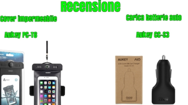 Recensione Custodia impermeabile Aukey PC-T6 e caricabatterie auto CC-S3