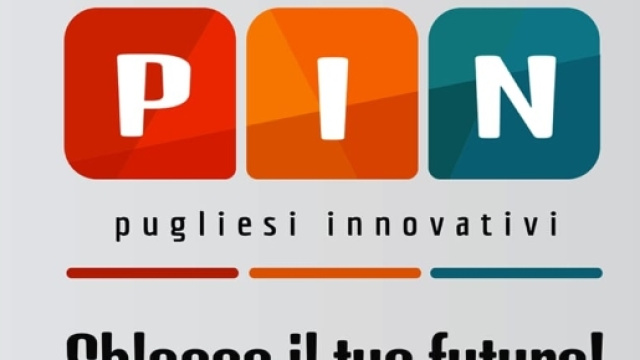 Pin, Pugliesi Innovativi: il bando della Regione Puglia.