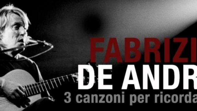 Fabrizio De Andr&egrave; - 3 canzoni per ricordare il cantautore