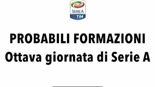 Probabili formazioni Serie A: 8&deg; giornata - radiogoal24.it